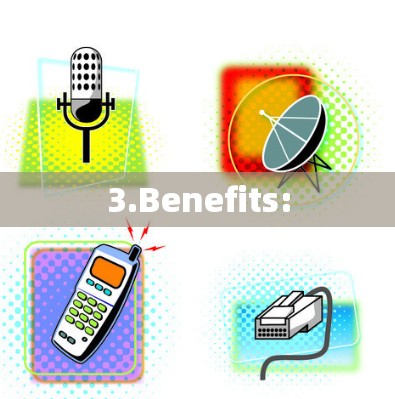 3.Benefits: